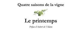 Quatre saisons de la vigne - le printemps